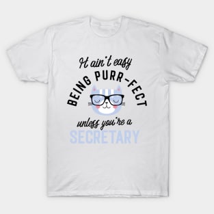 Secretary Cat Gifts for Cat Lovers - It ain't easy being Purr Fect T-Shirt